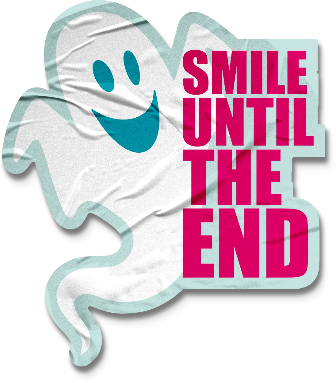 Pegatina Smile until the end